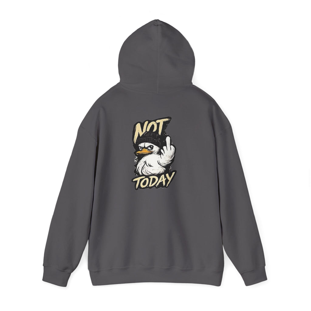 Not Today Duck Hoodie