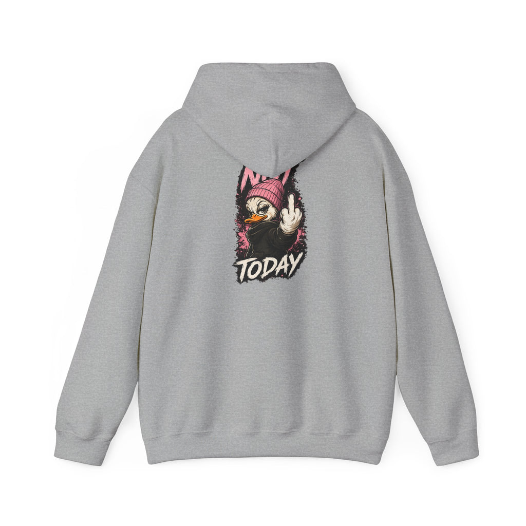 Women’s Not Today Duck Hoodie