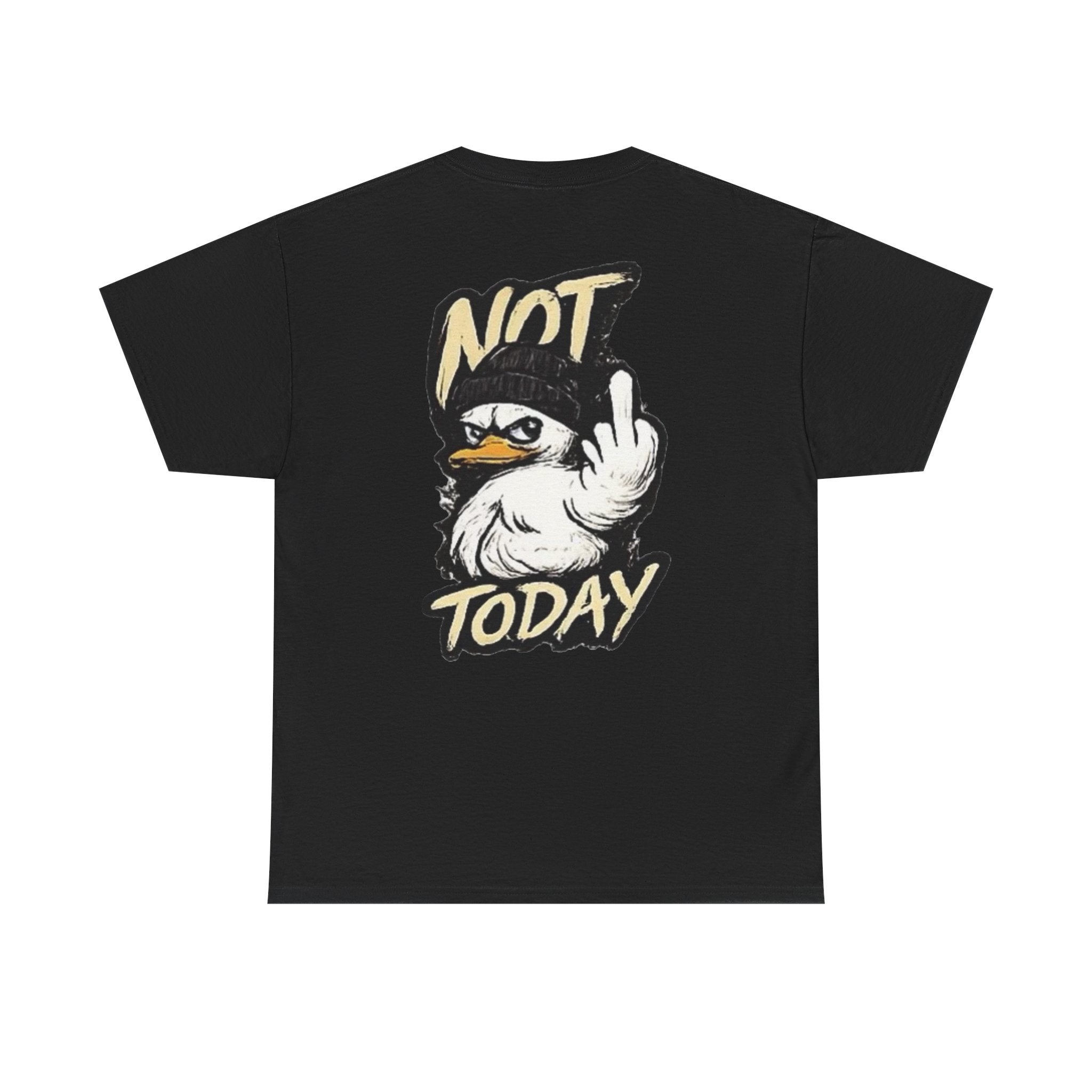 Not Today Duck T‑Shirt