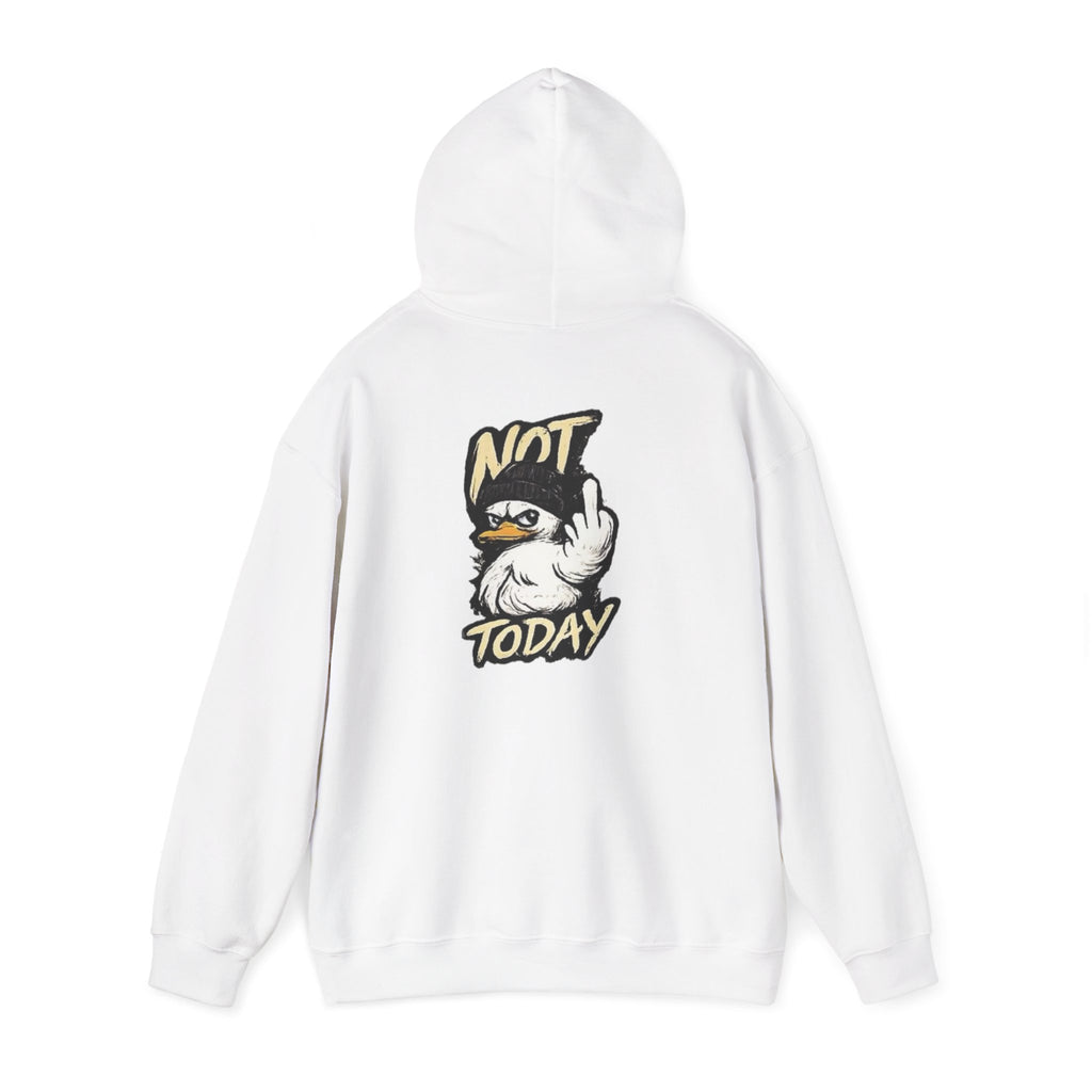Not Today Duck Hoodie