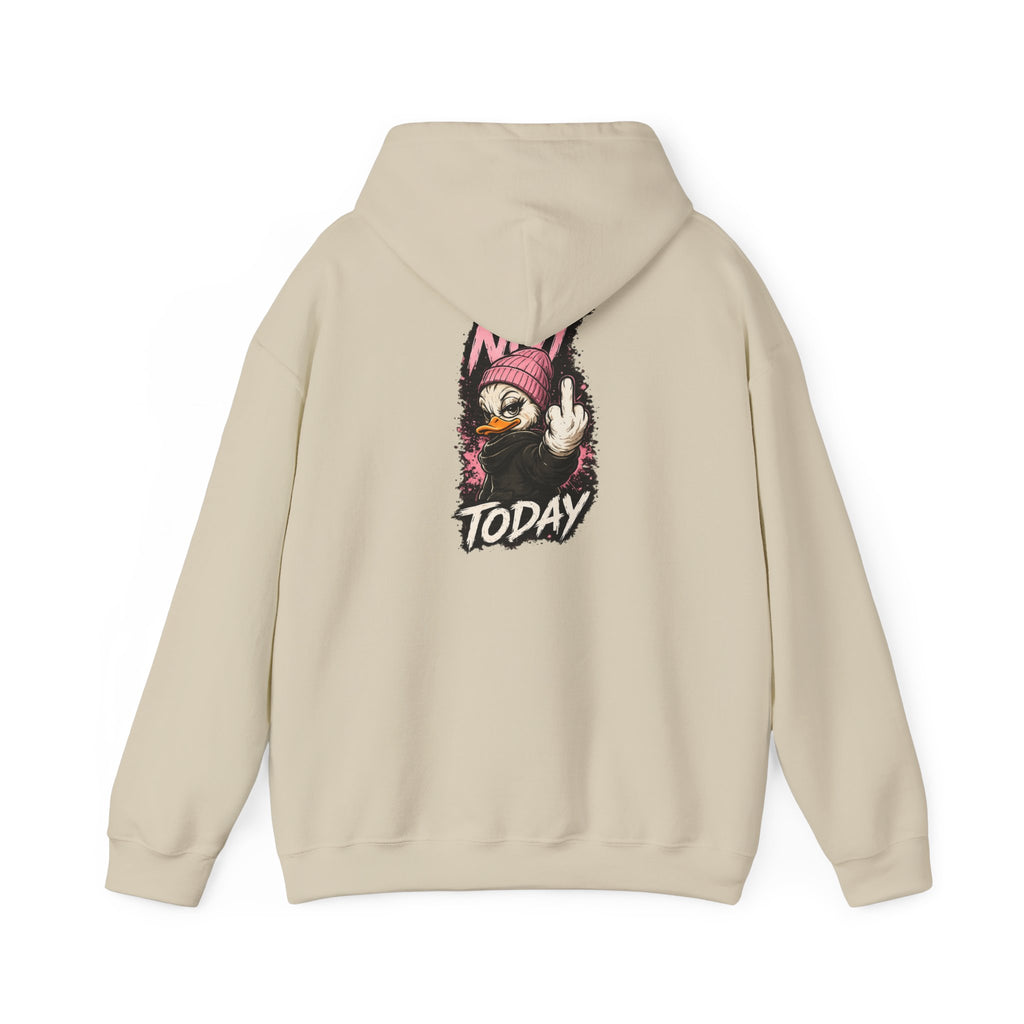Women’s Not Today Duck Hoodie