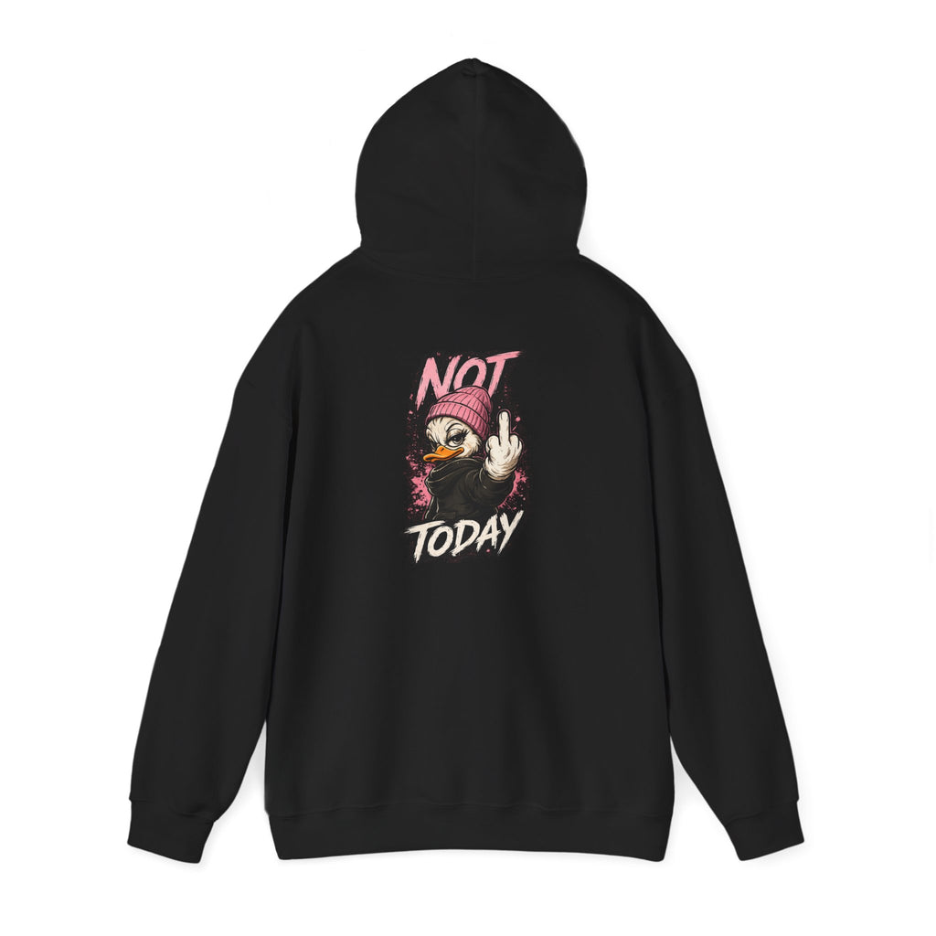 Women’s Not Today Duck Hoodie