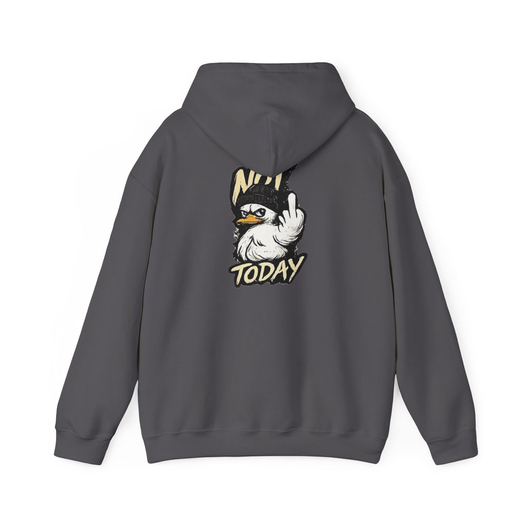 Not Today Duck Hoodie