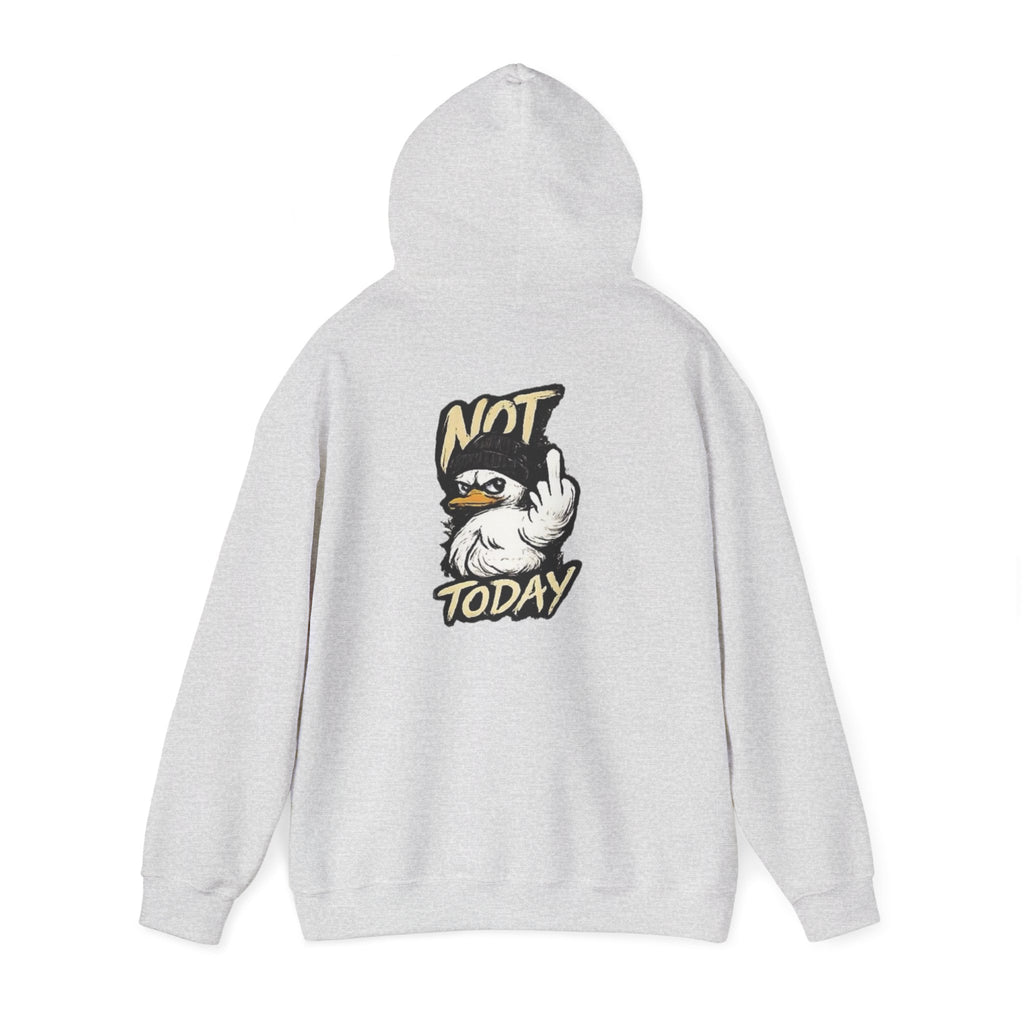 Not Today Duck Hoodie