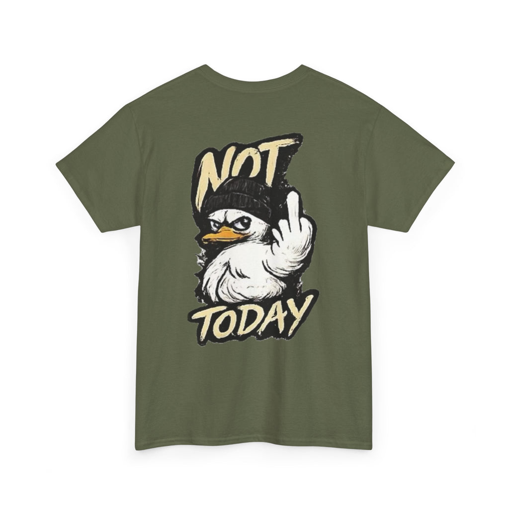 Not Today Duck T‑Shirt