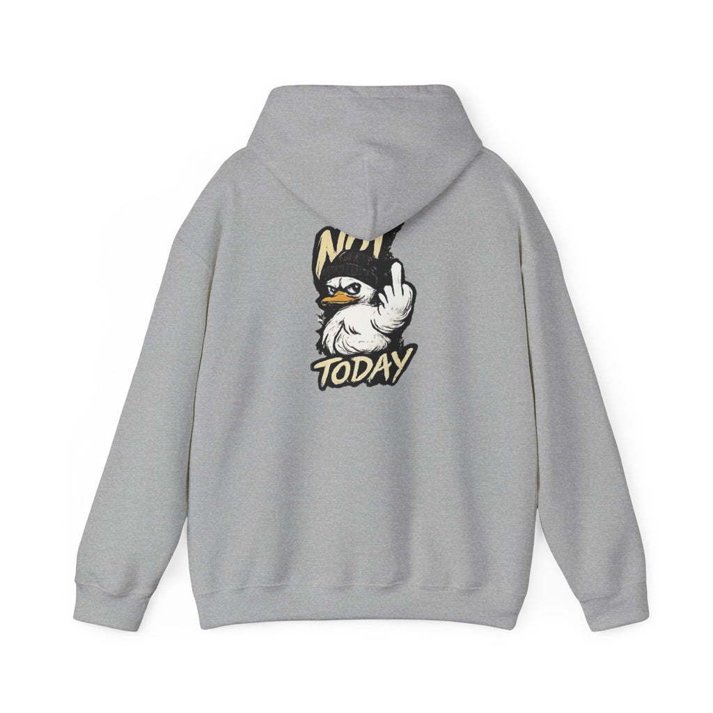 Not Today Duck Hoodie