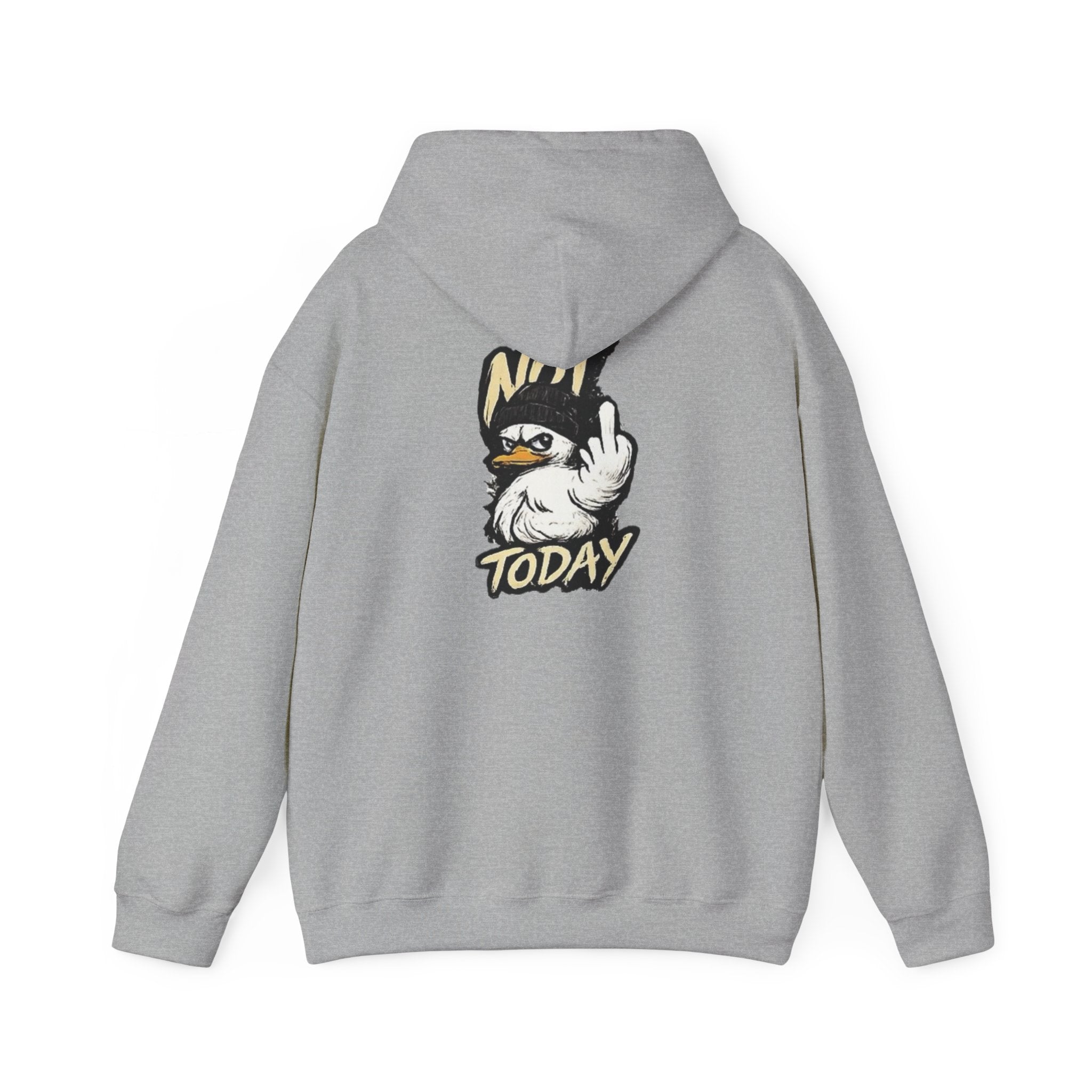 Not Today Duck Hoodie