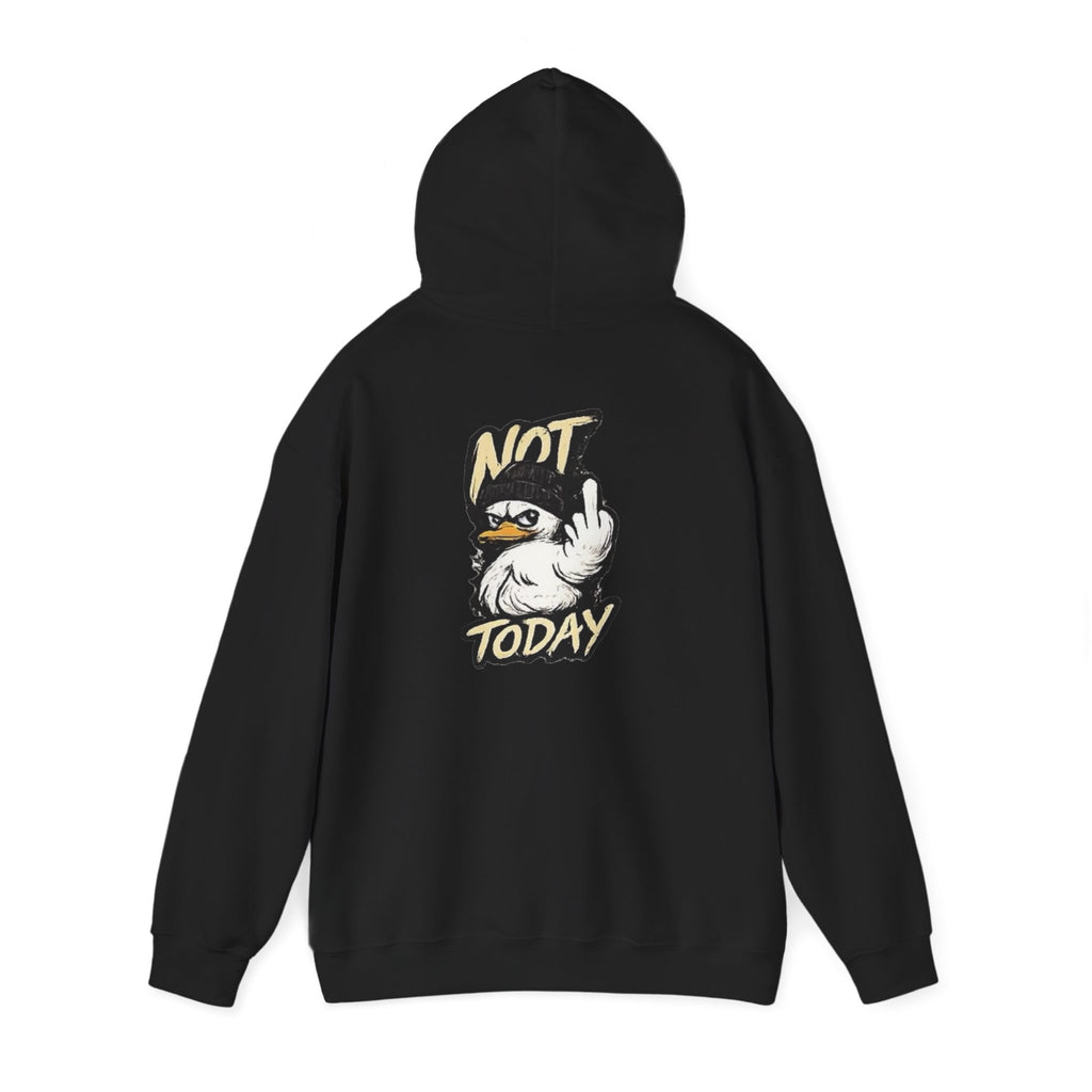 Not Today Duck Hoodie