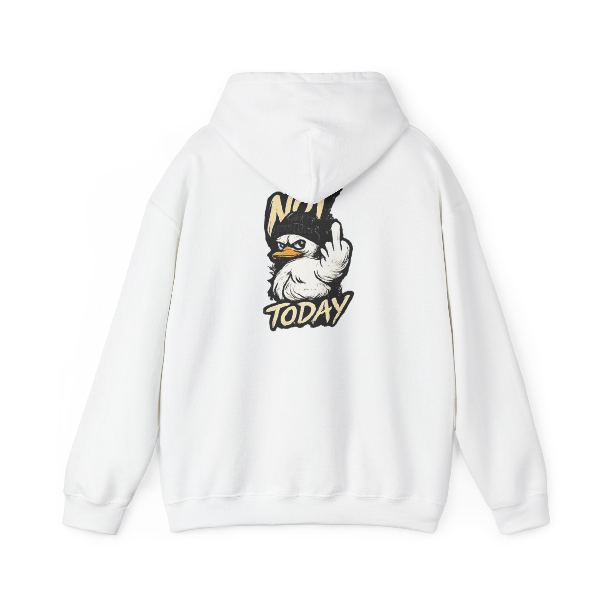 Not Today Duck Hoodie