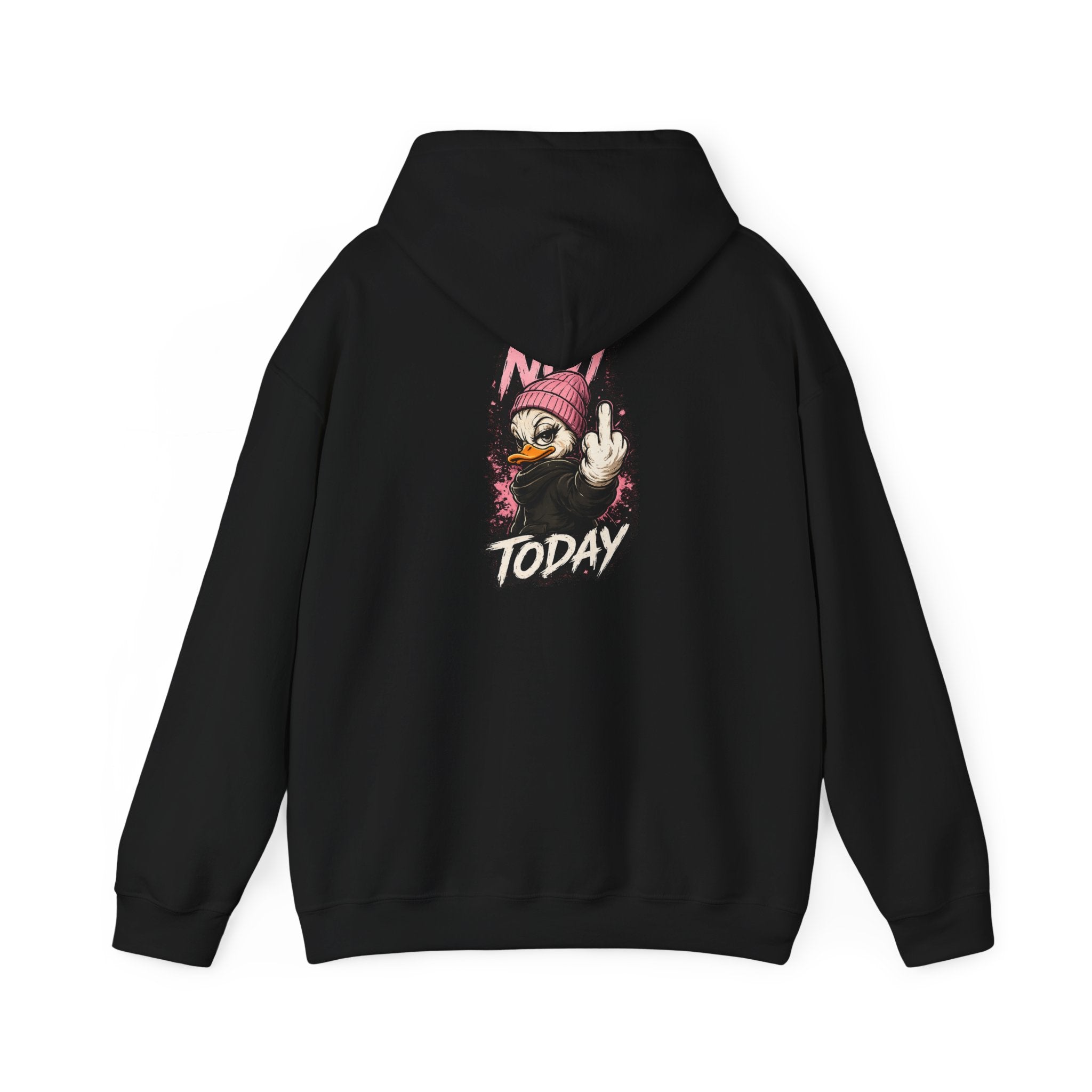 Women’s Not Today Duck Hoodie