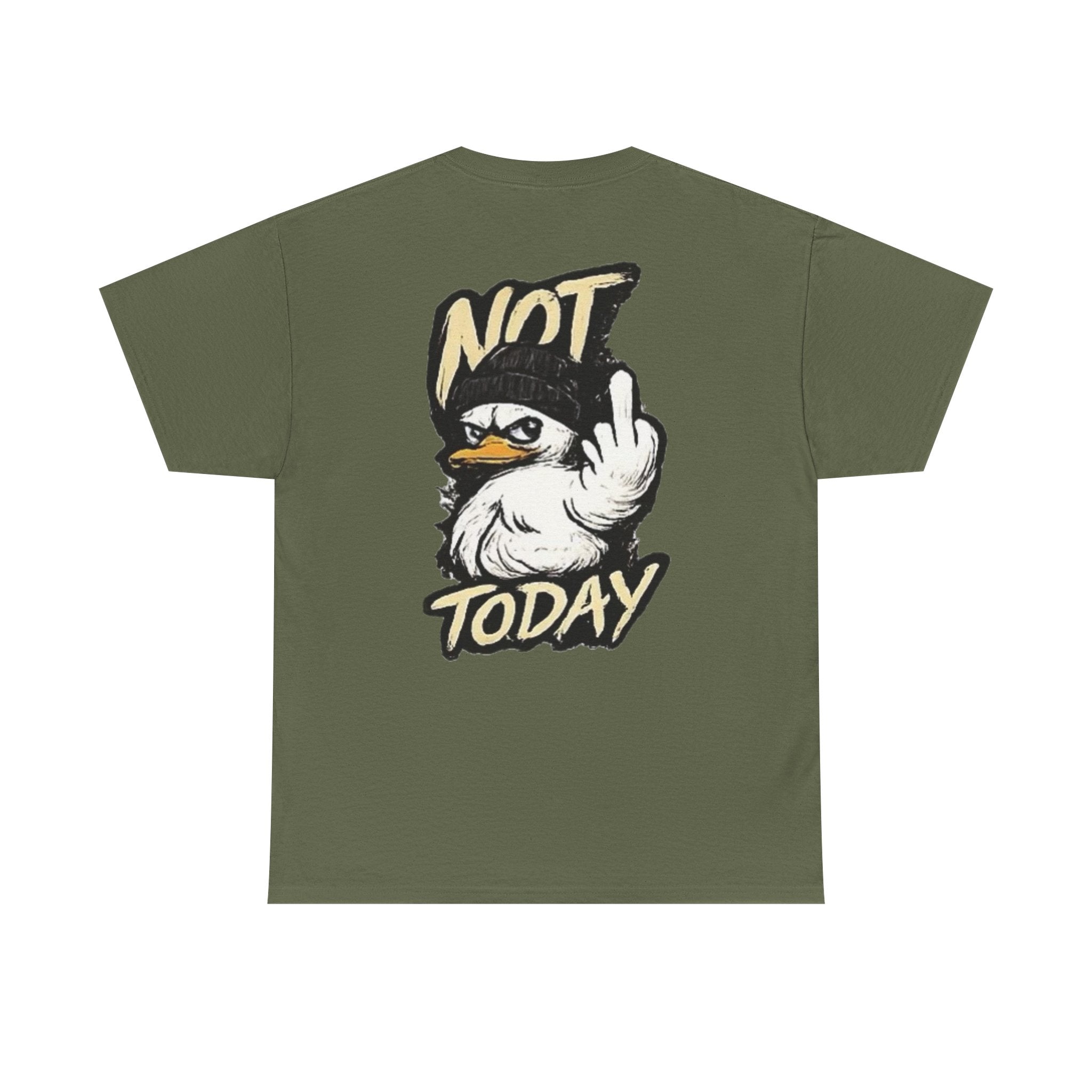 Not Today Duck T‑Shirt